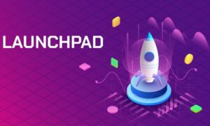 لانچ پد ارز دیجیتال؛ آشنایی با Launchpad